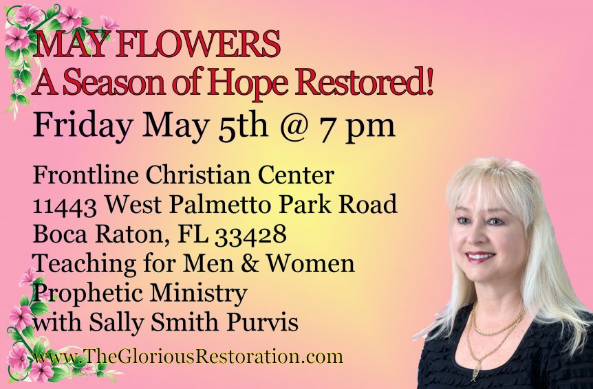 May Flowers - A Season of Hope Restored!