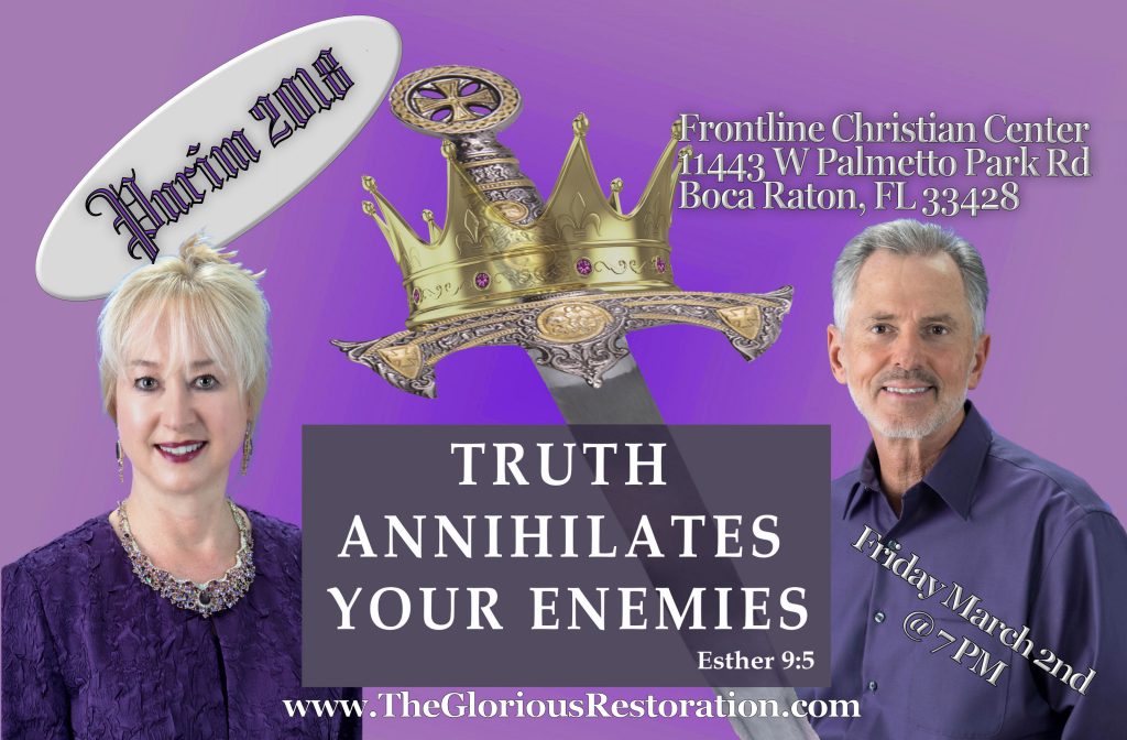 Purim 2018 - Truth Annihilates Your Enemies